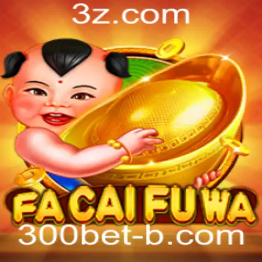 300bet - Descubra o Fascinante Mundo de FaCaiFuWa: O Jogo que Está Conquistando o Mercado