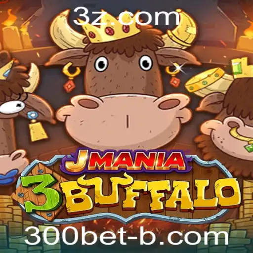 JMania3Buffalo: Explorando a Emoção do Jogo com a Aposta 300bet