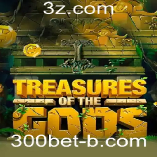 300bet - Explorando o Fascinante Mundo de TreasureoftheGods e a Estratégia 300bet