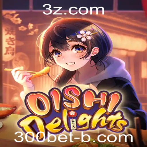 Explorando o Fascinante Mundo de OishiDelights com 300bet