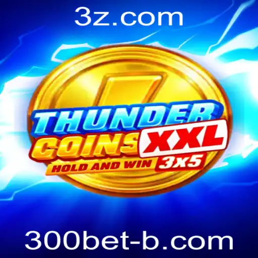 Descubra o Mundo Emocionante de ThunderCoinsXxl com 300bet