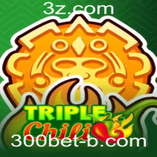 Explorando o Mundo de TripleChili: Uma Viagem ao Redor do 300bet