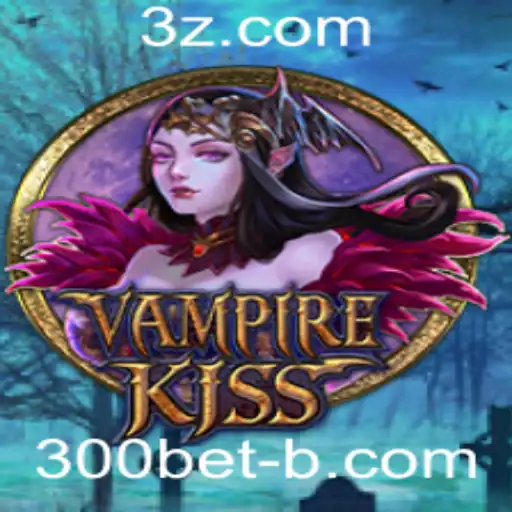 Descubra o Fascinante Mundo de VampireKiss e o Sistema 300bet